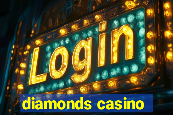 diamonds casino