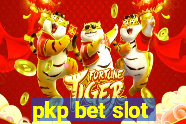 pkp bet slot