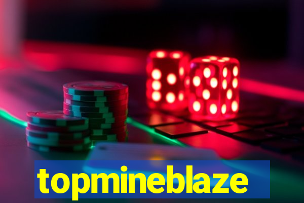 topmineblaze