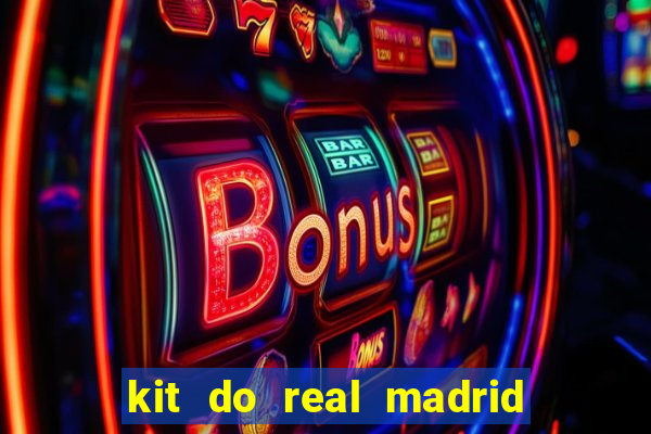 kit do real madrid no dls