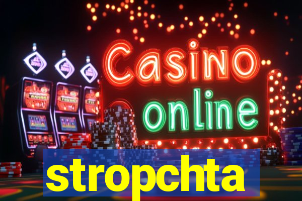 stropchta