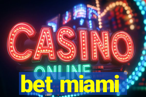 bet miami