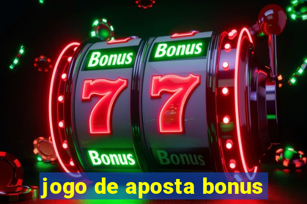 jogo de aposta bonus