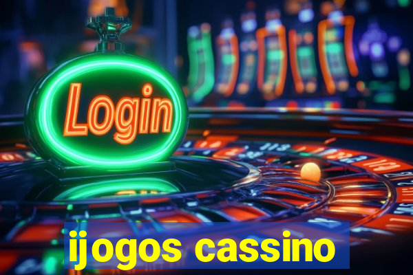 ijogos cassino