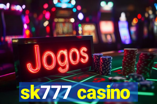 sk777 casino