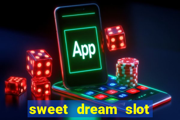 sweet dream slot free play