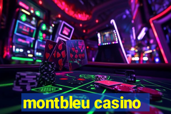 montbleu casino