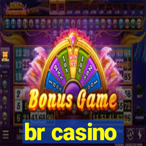 br casino