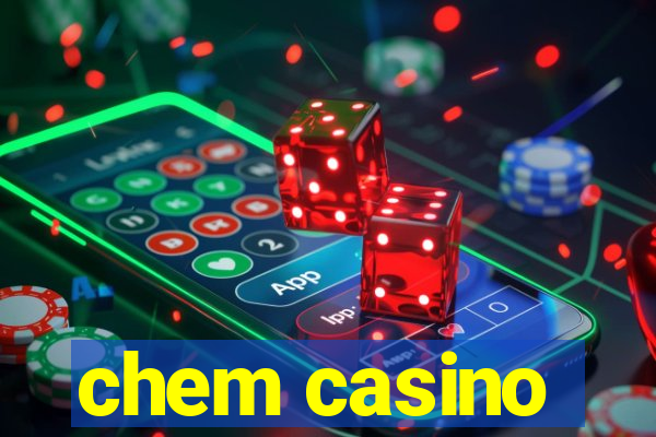 chem casino