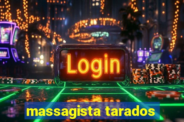 massagista tarados