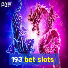 193 bet slots