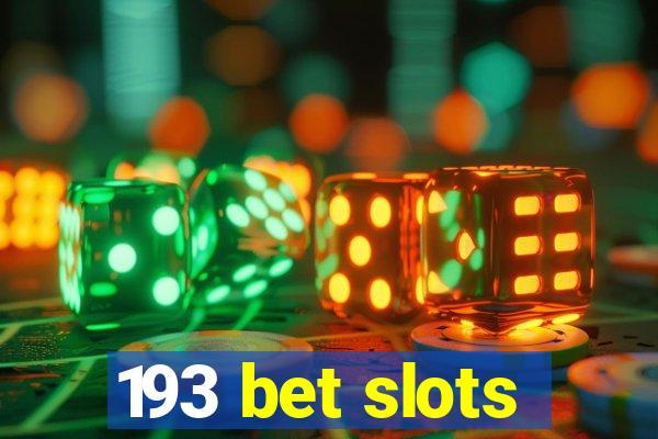 193 bet slots