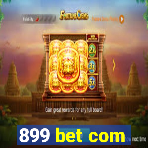 899 bet com