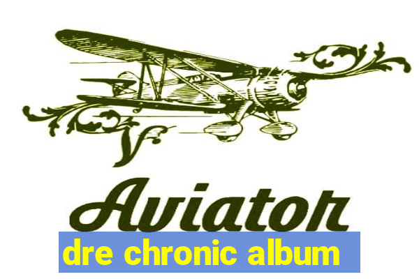 dre chronic album