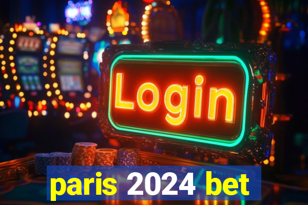 paris 2024 bet