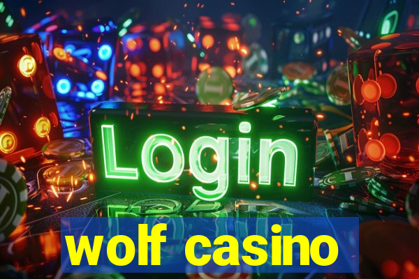 wolf casino