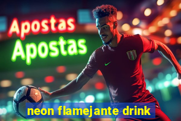 neon flamejante drink