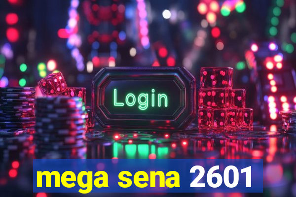 mega sena 2601