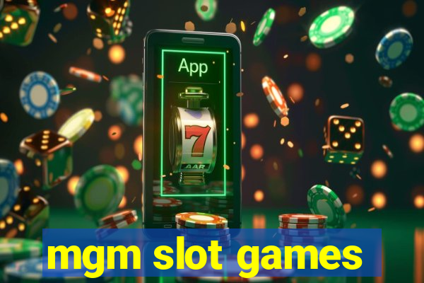 mgm slot games