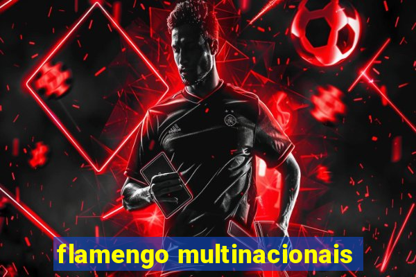 flamengo multinacionais