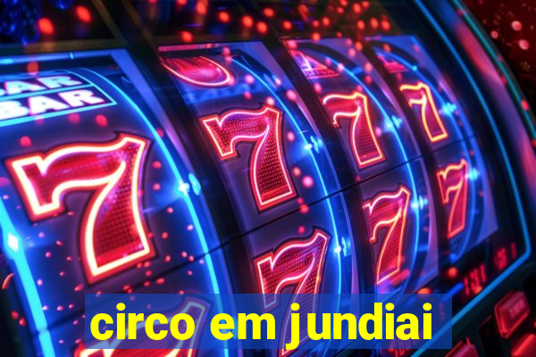 circo em jundiai