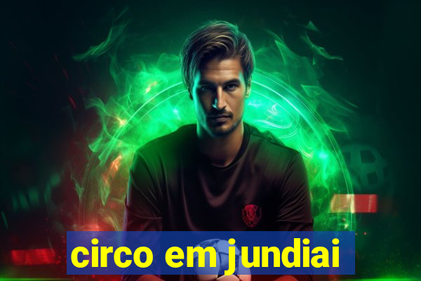 circo em jundiai