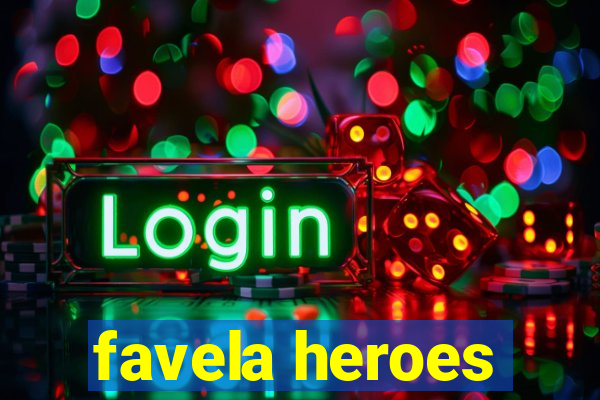 favela heroes