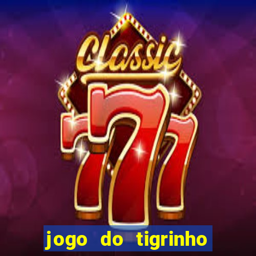 jogo do tigrinho depósito mínimo r$ 1