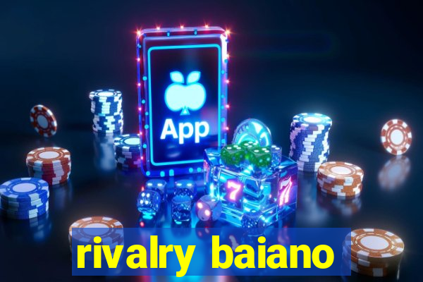 rivalry baiano