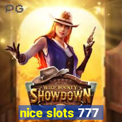 nice slots 777