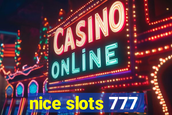 nice slots 777