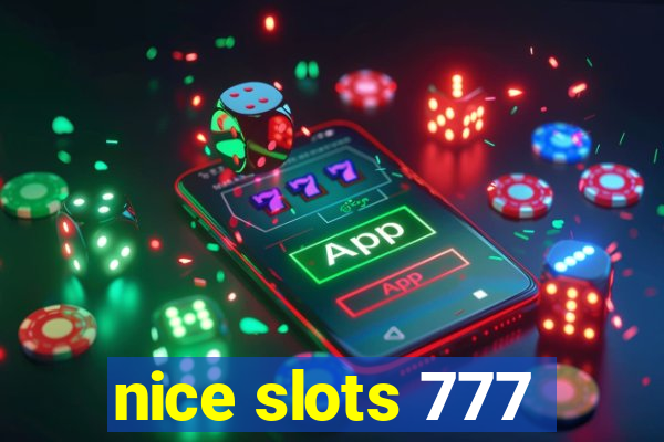 nice slots 777