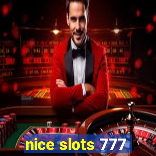 nice slots 777