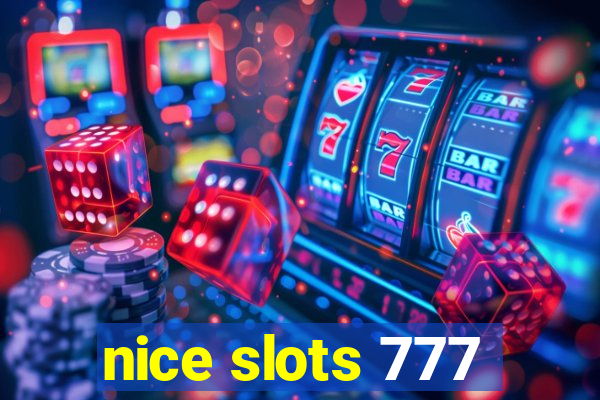 nice slots 777