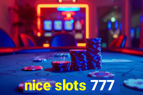 nice slots 777