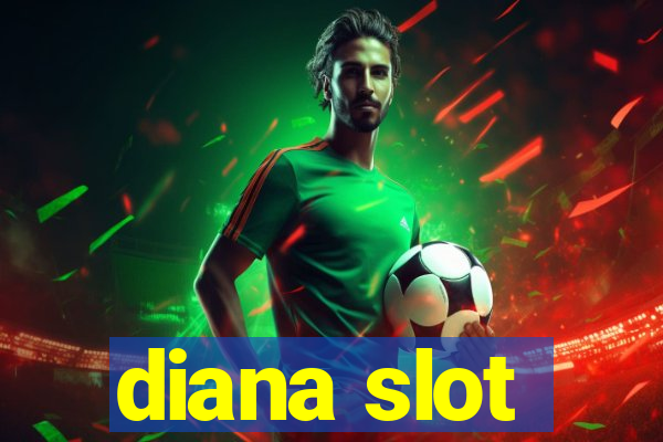 diana slot