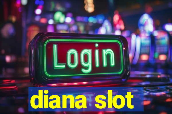 diana slot