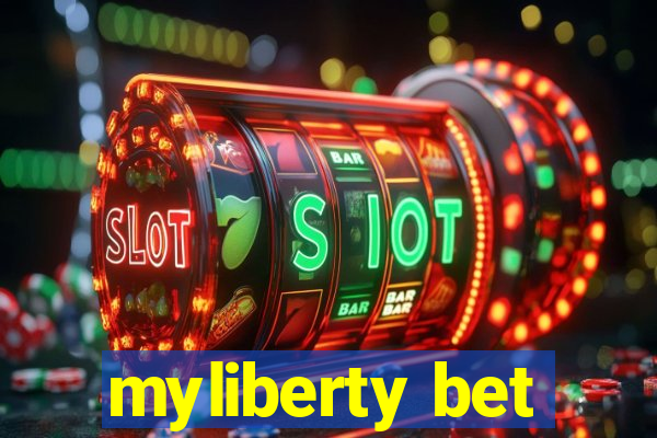 myliberty bet