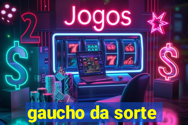 gaucho da sorte