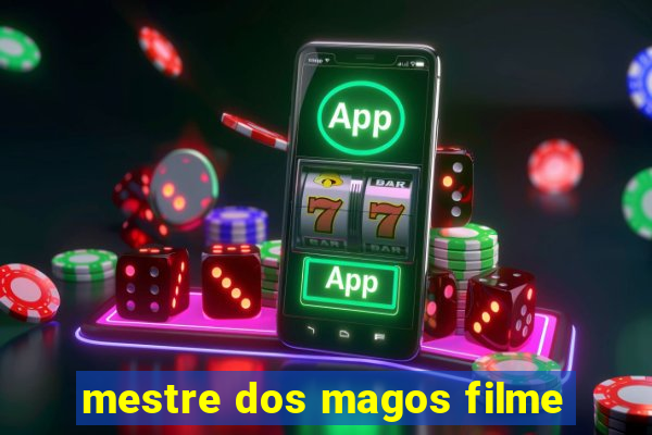 mestre dos magos filme