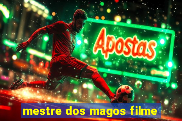 mestre dos magos filme