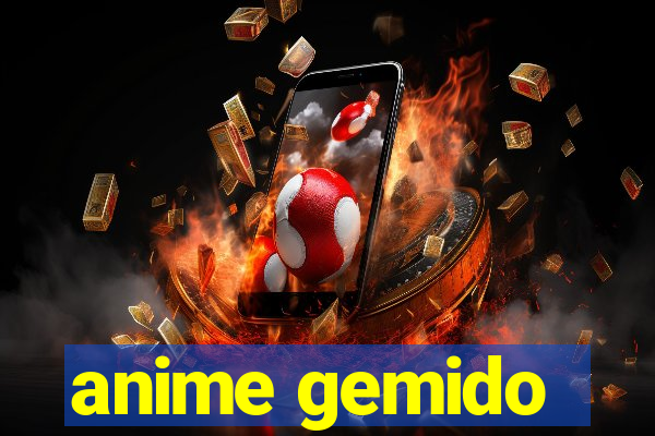 anime gemido