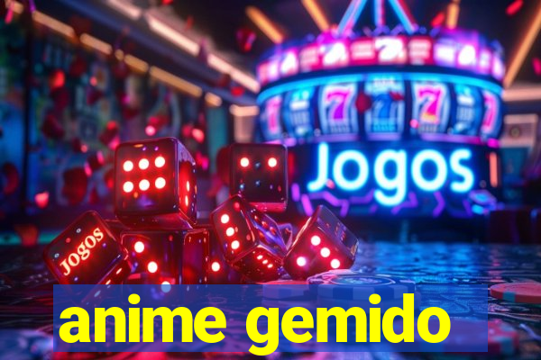 anime gemido