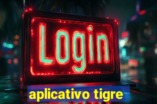 aplicativo tigre