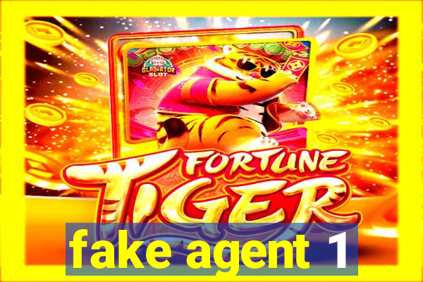 fake agent 1