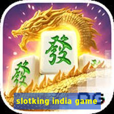 slotking india game