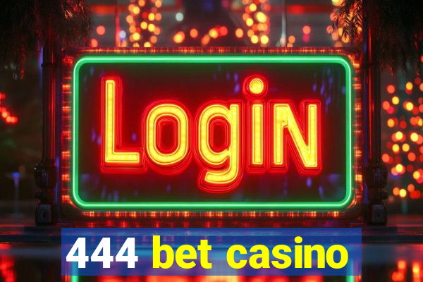 444 bet casino