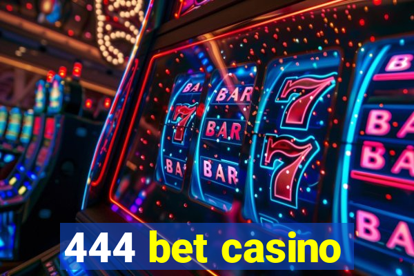 444 bet casino