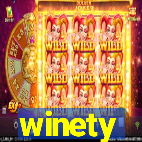 winety