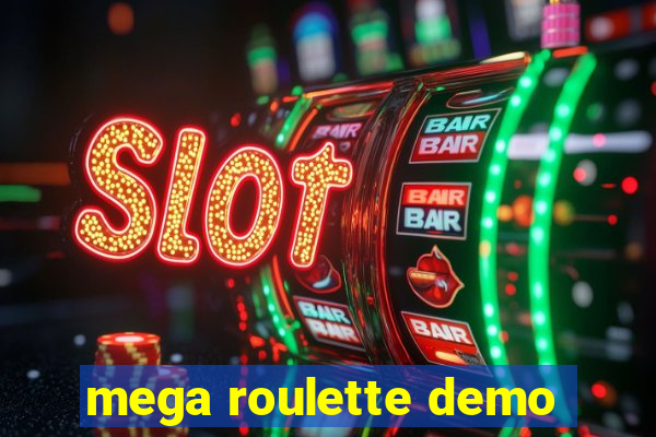 mega roulette demo